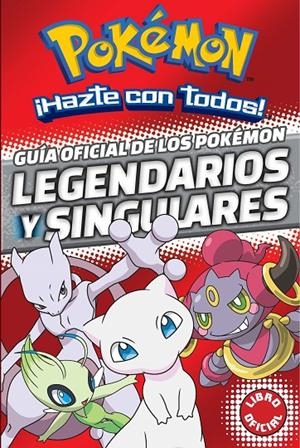 Guía oficial de los Pokémon legendarios y singulares (Colección Pokémon) | 9788490438107 | The Pokémon Company