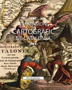 El patrimoni cartogràfic de Catalunya | 9791387658281 | Hernando, Agustín