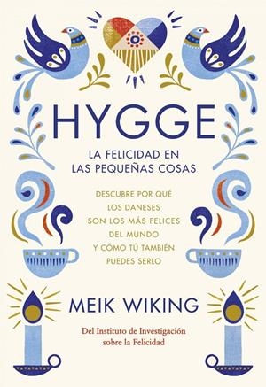 Hygge. La felicidad de las pequeñas cosas | 9788448022952 | Meik Wiking