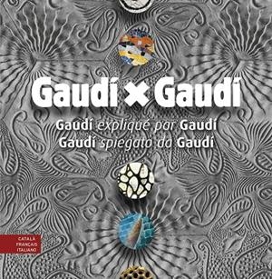Gaudí x Gaudí | 9788410127777 | Bergós, Joan/Martinell, César