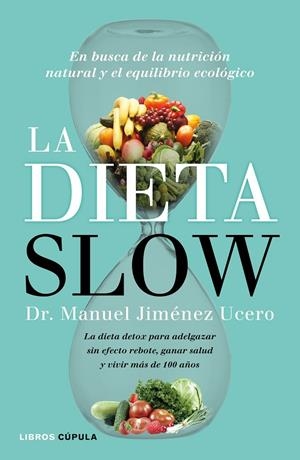 La dieta Slow | 9788448022921 | Dr. Manuel Jiménez Ucero