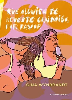 Que alguien se acueste conmigo, por favor | 9788416709366 | Gina Wynbrandt
