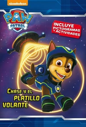 Paw Patrol. Chase y el platillo volante | 9788448846442 | Nickelodeon