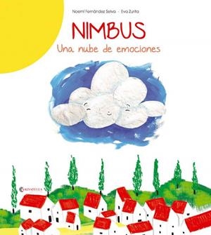Nimbus. Una nube de emociones | 9788484129950 | Noemí Fernández Selva y Eva Zurita
