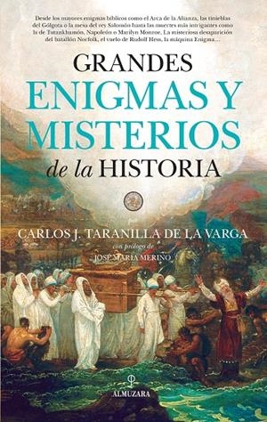 Grandes enigmas y misterios de la Historia | 9788416776726 | Carlos J. Taranilla de la Varga