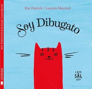 Soy Dibugato | 9788494629242 | Kat Patrick y Lauren Marriot