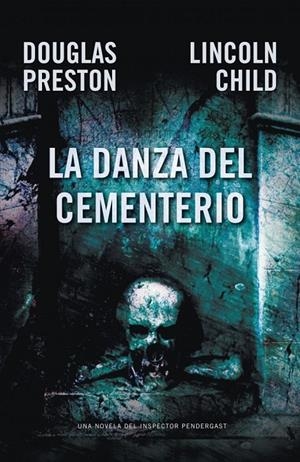 La danza del cementerio | 9788401337284 | Douglas Preston - Lincoln Child