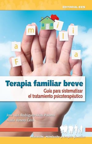 Terapia familiar breve | 9788483169858 | José Luis Rodríguez-Arias Palomo y María Venero Celis