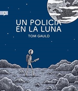 Un policia en la luna | 9788416131280 | Tom Gauld