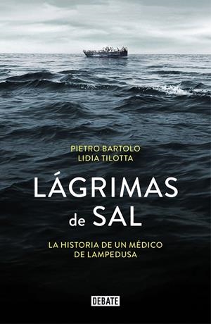 Lágrimas de sal | 9788499927381 | Pietro Bartolo y Lidia Tilotta