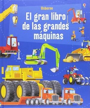 El gran libro de las grandes máquinas | 9781474933544 | Lacey Minna