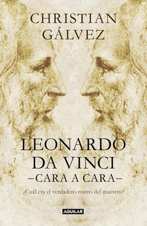 Leonardo da Vinci. Cara a cara | 9788403517493 | Christian Gálvez