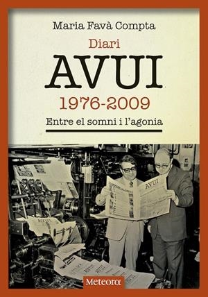 Diari Avui 1976-2009. Entre el somni i l'agonia | 9788494654169 | Maria Favà Compta
