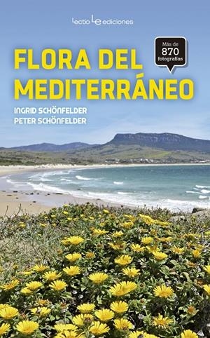 Flora del mediterráneo | 9788416918034 | Ingrid y Peter Schönfelder