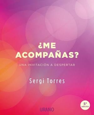 ¿Me acompañas? Una invitación a despertar | 9788479539764 | Sergi Torres