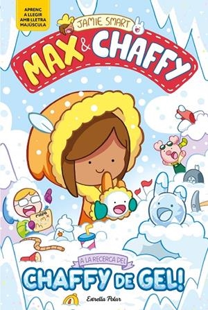 Max & Chaffy 3. A la recerca del chaffy de gel! | 9791387903350 | Smart, Jamie