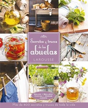 Secretos y trucos de las abuelas | 9788416124091 | Larousse Editorial