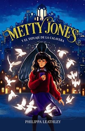 Metty Jones y el tatuaje de la calavera | 9788414340776 | Leathley, Philippa