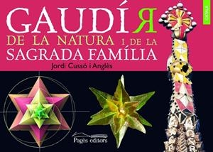 Gaudí'r de la natura i de la Sagrada Familia | 9788499750316 | Cussó Anglès, Jordi