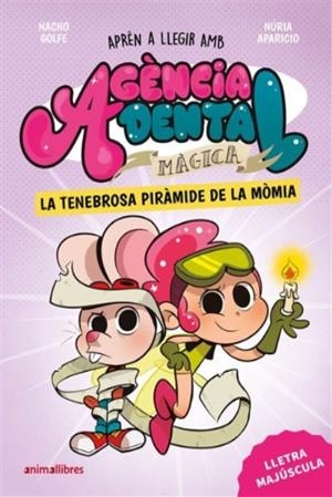 Agència Dental Màgica 3. La tenebrosa piràmide de la mòmia | 9791387847210 | Nacho Golfe