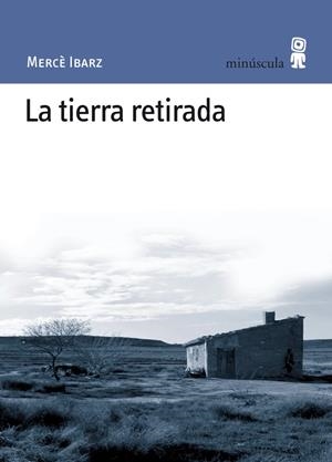 La tierra retirada | 9788495587565 | Mercè Ibarz