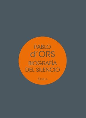 Biografía del silencio | 9788417041717 | Pablo d'Ors