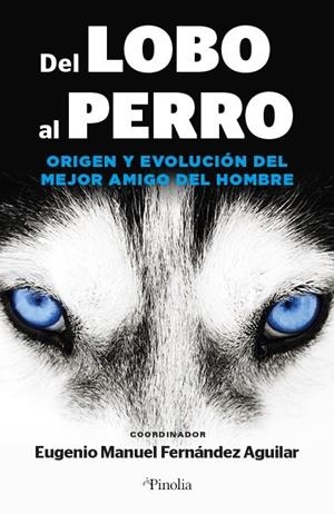 Del lobo al perro | 9788418965562 | Eugenio Manuel Fernández Aguilar