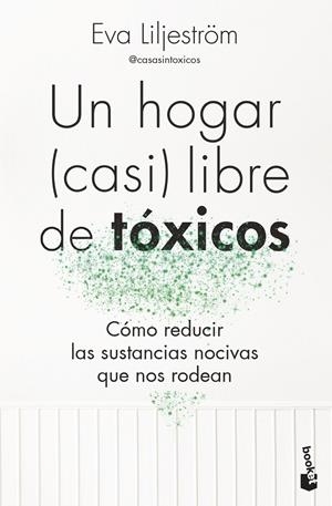 Un hogar (casi) libre de tóxicos | 9788413444895 | Liljeström, Eva