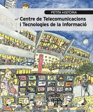 Petita història del CTTI Centre de Telecomunicacions i tecnologies de la informa | 9788410478008 | Margarit, Meritxell