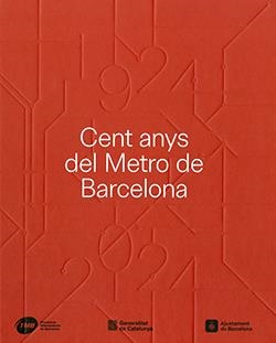 Cent anys del Metro de Barcelona (1924-2024) | 9788410393417 | Lamadrid (ed.), Gustau/Casinos, Xavier/Pàmies, Oriol
