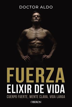 Fuerza. Elixir de vida | 9791387775162 | Aldo, Doctor