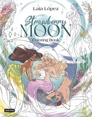 Strawberry Moon. Coloring book | 9788408317234 | López, Laia