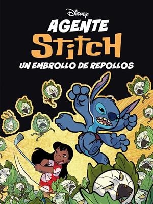 Agente Stitch. Un embrollo de repollos | 9791387901325 | Disney