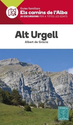 Alt Urgell - Els camins de l'Alba | 9788480909846 | De Gràcia, Albert