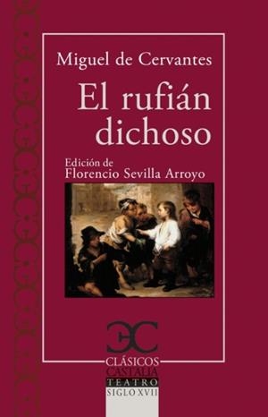 El rufián dichoso | 9788497409537 | Miguel de Cervantes, Miguel D E / de Cervantes, Miguel
