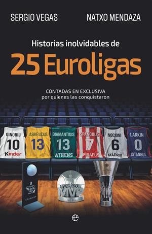 Historias inolvidables de 25 Euroligas | 9788410942554 | Vegas, Sergio/Mendaza, Natxo