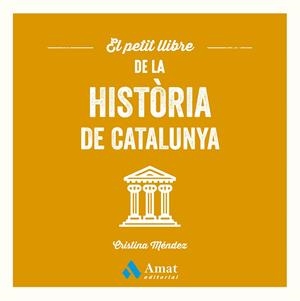 El petit llibre de la història de Catalunya | 9788410451124 | Méndez Cuadrado, Cristina