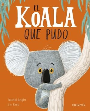 El koala que pudo | 9788414066836 | Bright, Rachel