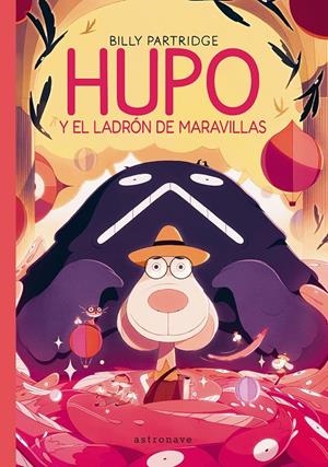 Hupo y el ladrón de las maravillas | 9788467981728 | Billy Partridge