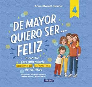 De mayor quiero ser... feliz 4 | 9788448872830 | Morató García, Anna