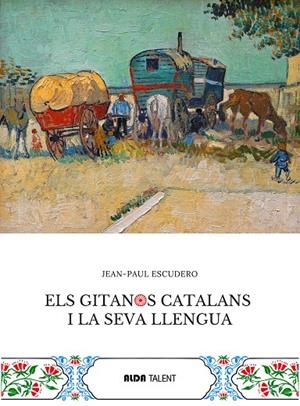 Els gitanos catalans i la seva llengua | 9788410123427 | Escudero, Jean-Paul