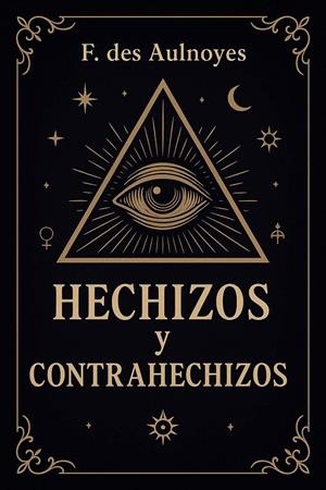 Hechizos y contrahechizos | 9788411723886 | Des Aulnoyes, François