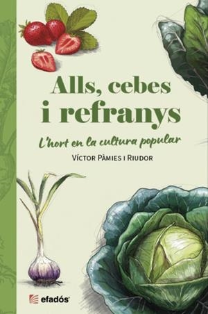Alls, cebes i refranys | 9791387658250 | Pàmies Riudor, Víctor