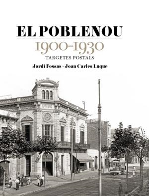 El Poblenou 1900-1930. Targetes postals | 9791387658717 | Fossas, Jordi/Luque, Joan Carkes