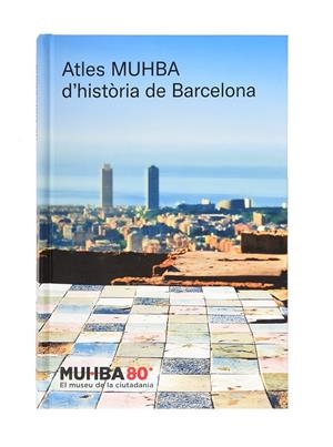 Atles MUHBA d’història de Barcelona | 9788491564805