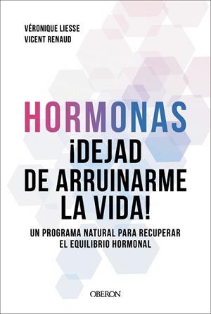 Hormonas. Dejad de arruinarme la vida | 9791387775308 | Liesse, Véronique / Renaud, Dr. Vicent