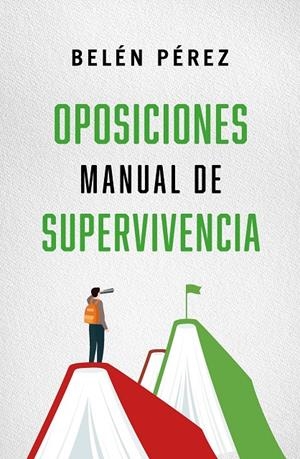 Oposiciones. Manual de supervivencia | 9788410942783 | Pérez, Belén