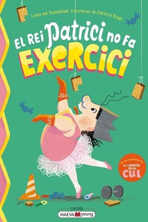 El rei Patrici no fa exercici | 9791388136146 | van Teunenbroek , Levina/Bruijn , Charlotte