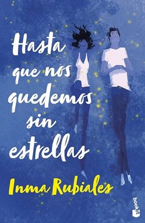 Hasta que nos quedemos sin estrellas | 9788408267621 | Rubiales, Inma