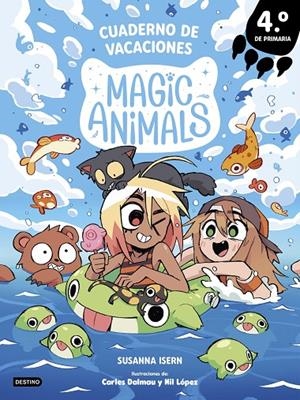 Magic Animals. Cuaderno de vacaciones. 4º de Primaria | 9788408318989 | Isern, Susanna